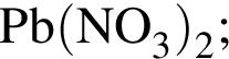 \ChemFormPb левая круг­лая скоб­ка NO_3 пра­вая круг­лая скоб­ка _2;