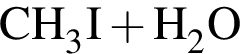 \ChemFormCH_3I плюс H_2O