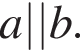 a||b.