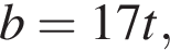b=17t,