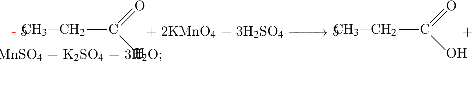 5 \rtrigonal2== левая круг­лая скоб­ка yl пра­вая круг­лая скоб­ка ;0==C;1==CH$_3$ минус минус минус CH$_2$;2==H;3D==O плюс 2KMnO$_4$ плюс 3H$_2$SO$_4$ \reactrarrow0pt1 cm 5 \rtrigonal2== левая круг­лая скоб­ка yl пра­вая круг­лая скоб­ка ;0==C;1==CH$_3$ минус минус минус CH$_2$;2==OH;3D==O плюс 2MnSO$_4$ плюс K$_2$SO$_4$ плюс 3H$_2$O;