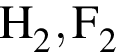 \ChemFormH_2, F_2