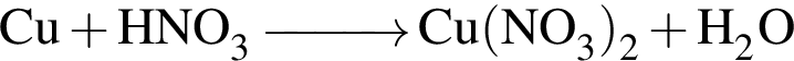 \ChemFormCu плюс HNO_3 \reactrarrow0pt1 cm Cu левая круглая скобка NO_3 правая круглая скобка _2 плюс H_2O