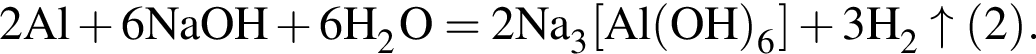 \ChemForm2Al плюс 6NaOH плюс 6H_2O = 2Na_3 левая квад­рат­ная скоб­ка Al левая круг­лая скоб­ка OH пра­вая круг­лая скоб­ка _6 пра­вая квад­рат­ная скоб­ка плюс 3H_2\uparrow левая круг­лая скоб­ка 2 пра­вая круг­лая скоб­ка .