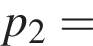 p_2=