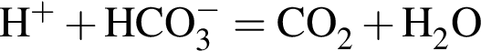\ChemFormH в сте­пе­ни п люс плюс HCO_3 в сте­пе­ни м инус =CO_2 плюс H_2O