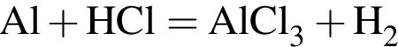 \ChemFormAl плюс HCl = AlCl_3 плюс H_2