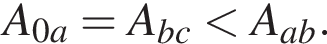  A_0a = A_bc мень­ше A_ab.