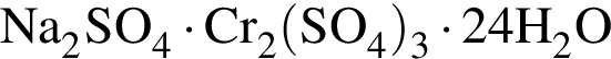 \ChemFormNa_2SO_4 умно­жить на Cr_2 левая круг­лая скоб­ка SO_4 пра­вая круг­лая скоб­ка _3 умно­жить на 24H_2O