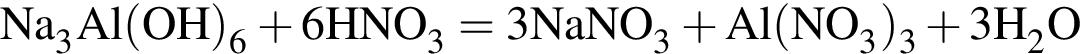 \ChemFormNa_3Al левая круг­лая скоб­ка OH пра­вая круг­лая скоб­ка _6 плюс 6HNO_3 = 3NaNO_3 плюс Al левая круг­лая скоб­ка NO_3 пра­вая круг­лая скоб­ка _3 плюс 3H_2O