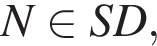 N при­над­ле­жит SD,