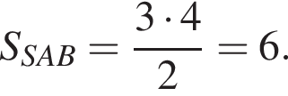 S_SAB = дробь: чис­ли­тель: 3 умно­жить на 4, зна­ме­на­тель: 2 конец дроби = 6.