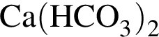 \ChemFormCa левая круг­лая скоб­ка HCO_3 пра­вая круг­лая скоб­ка _2