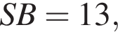SB=13,