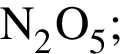 \ChemFormN_2O_5;