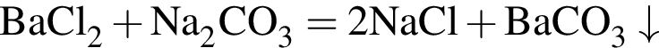 \ChemFormBaCl_2 плюс Na_2CO_3 = 2NaCl плюс BaCO_3\downarrow