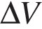 \Delta V