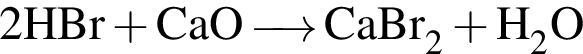 \ChemForm2HBr плюс CaO \reactrarrow0 pt0.5 cm CaBr_2 плюс H_2O
