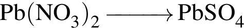\ChemFormPb левая круглая скобка NO_3 правая круглая скобка _2 \reactrarrow0pt1 cm PbSO_4