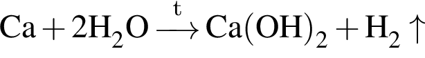 \ChemFormCa плюс 2H_2O\reactrarrow0pt0.5 cm\scriptsize t Ca левая круг­лая скоб­ка OH пра­вая круг­лая скоб­ка _2 плюс H_2\uparrow