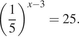  левая круг­лая скоб­ка дробь: чис­ли­тель: 1, зна­ме­на­тель: 5 конец дроби пра­вая круг­лая скоб­ка в сте­пе­ни левая круг­лая скоб­ка x минус 3 пра­вая круг­лая скоб­ка =25. 