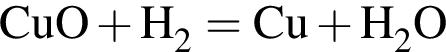 \ChemFormCuO плюс H_2 = Cu плюс H_2O