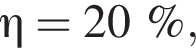 \eta=20\%,