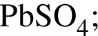 \ChemFormPbSO_4;