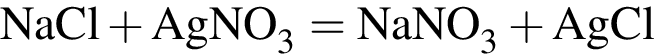 \ChemFormNaCl плюс AgNO_3 = NaNO_3 плюс AgCl