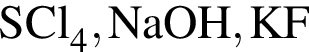 \ChemFormSCl_4, NaOH, KF