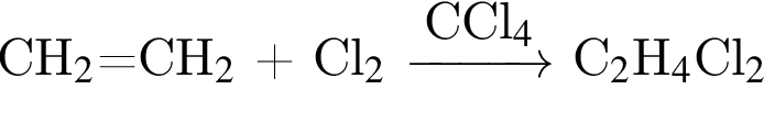СH_2$=CH_2$ плюс Cl_2$ \reactrarrow0pt1 cmCCl_4$ C_2$H_4$Cl_2$