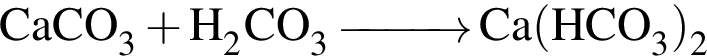 \ChemFormCaCO_3 плюс H_2CO_3 \reactrarrow0pt1 cm Ca левая круг­лая скоб­ка HCO_3 пра­вая круг­лая скоб­ка _2