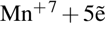 \ChemFormMn в сте­пе­ни п люс в сте­пе­ни 7 плюс 5\vece
