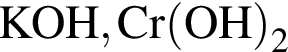 \ChemFormKOH, Cr левая круг­лая скоб­ка OH пра­вая круг­лая скоб­ка _2