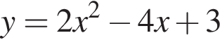 y=2x в квад­ра­те минус 4x плюс 3