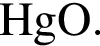 \ChemFormHgO.