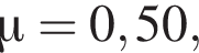 \mu = 0,50,