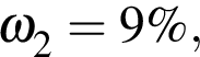 \ChemForm\omega_2 = 9\%,