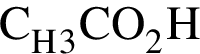 \ChemFormC_H_3CO_2H