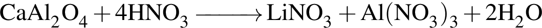 \ChemFormCaAl_2O_4 плюс 4HNO_3 \reactrarrow0pt1 cm LiNO_3 плюс Al левая круг­лая скоб­ка NO_3 пра­вая круг­лая скоб­ка _3 плюс 2H_2O