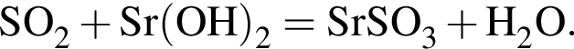 \ChemFormSO_2 плюс Sr левая круг­лая скоб­ка OH пра­вая круг­лая скоб­ка _2 = SrSO_3 плюс H_2O.