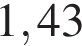 1,43