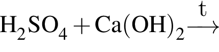 \ChemForm H_2SO_4 плюс Ca левая круг­лая скоб­ка OH пра­вая круг­лая скоб­ка _2 \reactrarrow0pt0.5 cmt