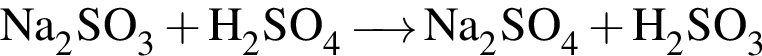 \ChemFormNa_2SO_3 плюс H_2SO_4\reactrarrow0pt0.5 cmNa_2SO_4 плюс H_2SO_3