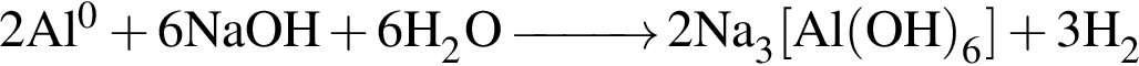 \ChemForm2Al в сте­пе­ни 0 плюс 6NaOH плюс 6H_2O\reactrarrow0pt1 cm2Na_3 левая квад­рат­ная скоб­ка Al левая круг­лая скоб­ка OH пра­вая круг­лая скоб­ка _6 пра­вая квад­рат­ная скоб­ка плюс 3H_2