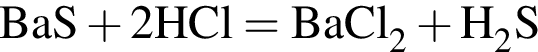 \ChemFormBaS плюс 2HCl = BaCl_2 плюс H_2S
