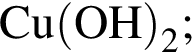 \ChemFormCu левая круг­лая скоб­ка OH пра­вая круг­лая скоб­ка _2;