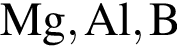 \ChemFormMg, Al, B
