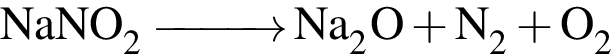 \ChemFormNaNO_2 \reactrarrow0pt1 cm Na_2O плюс N_2 плюс O_2