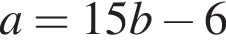 a=15b минус 6